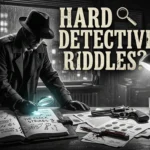 hard detective riddles